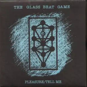 The Glass Beat Game - Pleasure / Tell Me