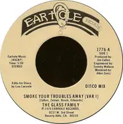 The Glass Family - Smoke Your Troubles Away