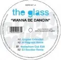 The Glass - Wanna Be Dancin