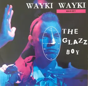 The Glazz Boy - Wayki Wayki