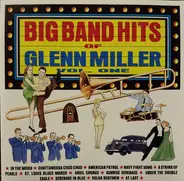 The Glenn Miller Orchestra - Big Band Hits Of Glenn Miller Vol. One