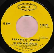 The Glenn Miller Orchestra - Pass Me By (March) / Skyliner