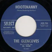 The Glencoves - Hootenanny / It's Sister Ginny's Turn To Throw The Bomb