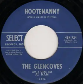 The Glencoves - Hootenanny / It's Sister Ginny's Turn To Throw The Bomb