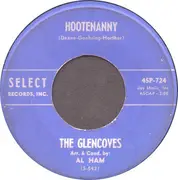 7inch Vinyl Single - The Glencoves - Hootenanny