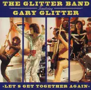 CD - The Glitter Band -Featuring. Gary Glitter - Let's Get Together Again