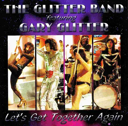 The Glitter Band - Let's Get Together Again - Featuring Gary Glitter