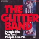 7'' - The Glitter Band - People Like You And People Like Me / Makes You Blind