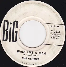 The Glitters - Walk Like A Man / Mama Didn't Lie