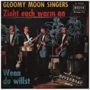 7inch Vinyl Single - The Gloomy Moon Singers - Zieht Euch Warm An
