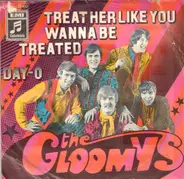 The Gloomys - Treat Her Like You Wanna Be Treated