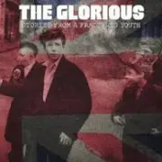 CD - The Glorious - Stories From A Fractured Youth