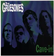 The Gruesomes - Cave-In!