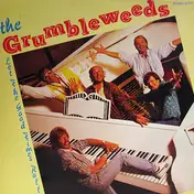 Grumbleweeds - Let The Good Times Roll