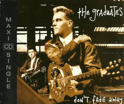 The Graduates - Don't Fade Away