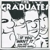 The Graduates - If You Want It