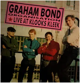 The Graham Bond Organisation - Live At Klook's Kleek