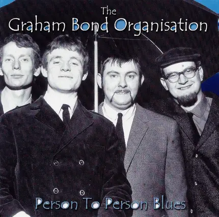 The Graham Bond Organization - Person To Person Blues