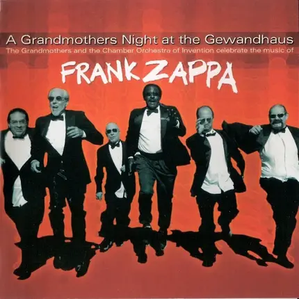 The Grandmothers And The Chamber Orchestra Of Invention - A Grandmothers Night at the Gewandhaus