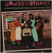 The Grandmothers - Grandmothers - A Collection Of Ex-Mothers Of Invention