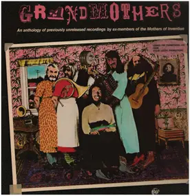 Grandmothers - Grandmothers - A Collection Of Ex-Mothers Of Invention