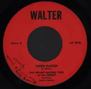The Grant Rogers Trio at the Office - Corn Patch / More