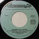 7inch Vinyl Single - The Grass Roots / Keith Carradine - Sooner Or Later / I'm Easy