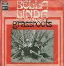7inch Vinyl Single - The Grass Roots - Bella Linda / Hot Bright Lights