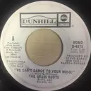 7inch Vinyl Single - The Grass Roots - We Can't Dance To Your Music - Promo
