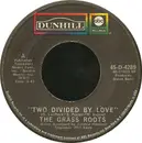 7inch Vinyl Single - The Grass Roots - Two Divided By Love - Specialty Pressing