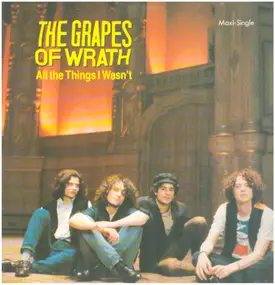 The Grapes of Wrath - All The Things I Wasn't