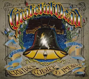 The Grateful Dead - Crimson, White & Indigo: Philadelphia, July 7, 1989