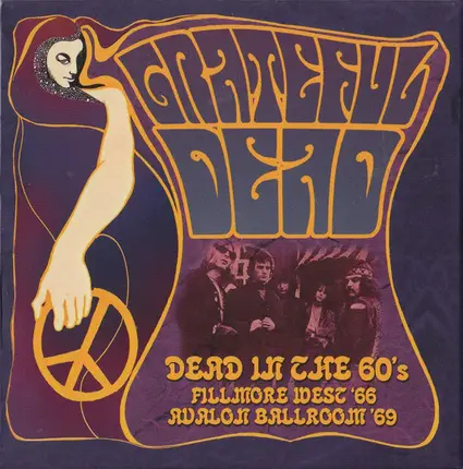 The Grateful Dead - Dead In The 60's Fillmore West '66 Avalon Ballroom '69
