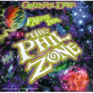 The Grateful Dead - Fallout From The Phil Zone