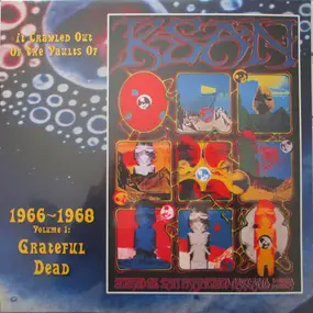 The Grateful Dead - It Crawled Out Of The Vaults Of KSAN 1966-1968 - Volume 1: Live At The Fillmore Auditorium 11/19/66