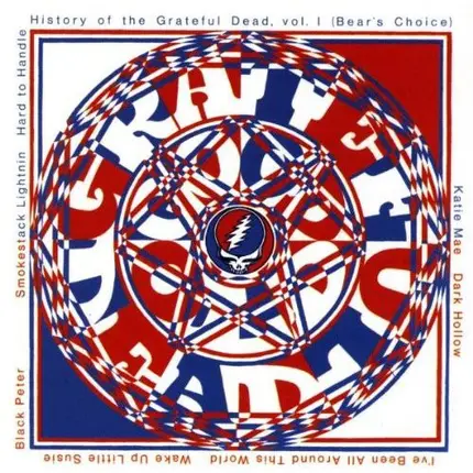 The Grateful Dead - History Of The Grateful Dead, Vol. 1 (Bear's Choice)
