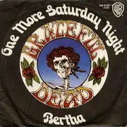 7inch Vinyl Single - The Grateful Dead - One More Saturday Night