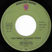 7inch Vinyl Single - The Grateful Dead - One More Saturday Night