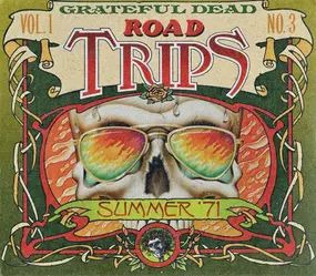 The Grateful Dead - Road Trips Vol. 1 No. 3: Summer '71