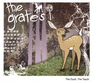 The Grates - The Ouch. The Touch