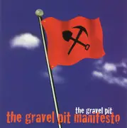 CD - The Gravel Pit - The Gravel Pit Manifesto