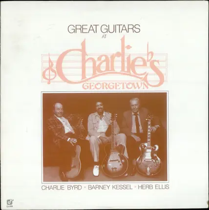 The Great Guitars - Charlie Byrd - Barney Kessel - Herb Ellis - Great Guitars At Charlie's Georgetown