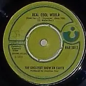 Greatest Show on Earth - Real Cool World