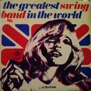 LP - The Greatest Swing Band In The World... Is - The Greatest Swing Band In The World Is British