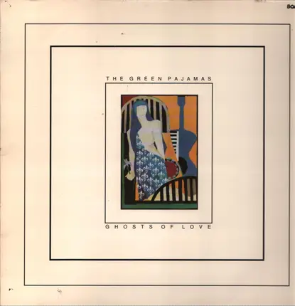 The Green Pajamas - Ghosts of Love