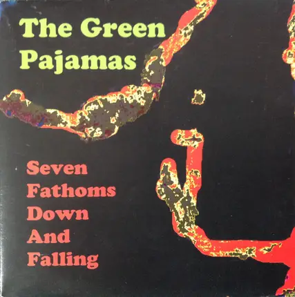 The Green Pajamas - Seven Fathoms Down and Falling