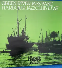 The Green River Jass Band - Harbour Jazzclub 'Live'