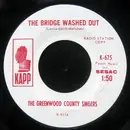 7inch Vinyl Single - The Greenwood County Singers - The Bridge Washed Out