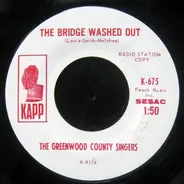The Greenwood County Singers - The Bridge Washed Out