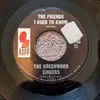 7inch Vinyl Single - The Greenwood Singers - The Friends I Used To Know / Tear Down The Walls